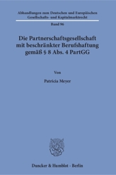 Die Partnerschaftsgesellschaft mit beschränkter Berufshaftung gemäß § 8 Abs. 4 PartGG
