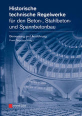 Historische technische Regelwerke für den Beton-, Stahlbeton- und Spannbetonbau, m. CD-ROM