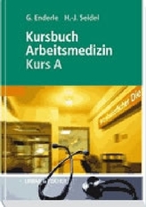 Arbeitsmedizin, Fort- und Weiterbildung, Kurs A