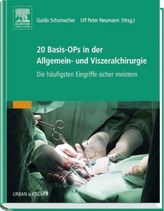 20 Basis-OPs in der Allgemein- und Viszeralchirurgie