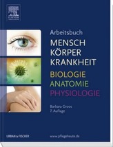 Mensch, Körper, Krankheit, Arbeitsbuch. Biologie, Anatomie, Physiologie, Arbeitsbuch