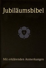 Jubiläumsbibel - Lutherübersetzung 1912