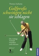 Golfprofis schwingen nicht, sie schlagen
