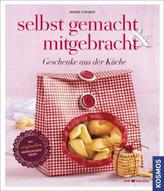 Selbst gemacht & mitgebracht