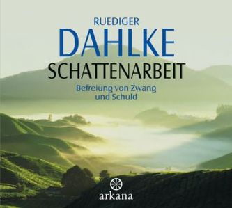 Schattenarbeit, 1 Audio-CD Schattenarbeit, 1 Audio-CD