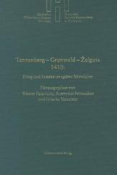 Tannenberg - Grunwald - Zalgiris 1410: Krieg und Frieden im späten Mittelalter
