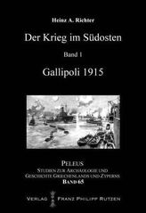 Der Krieg im Südosten: Gallipoli 1915