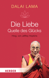 Die Liebe - Quelle des Glücks