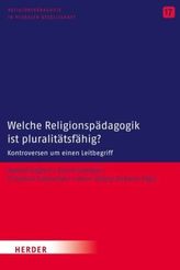 Welche Religionspädagogik ist pluralitätsfähig?