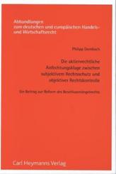 Die aktienrechtliche Anfechtungsklage zwischen subjektivem Rechtsschutz und objektiver Rechtskontrolle