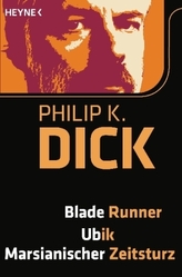Blade Runner. Ubik. Marsianischer Zeitsturz