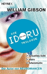 Die Idoru-Trilogie