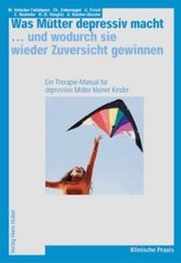 Was Mütter depressiv macht . . . und wodurch sie wieder Zuversicht gewinnen