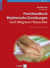 Praxishandbuch Rhythmische Einreibungen nach Wegman / Hauschka