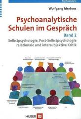 Psychoanalytische Schulen im Gespräch. Bd.2