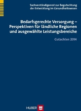 Bedarfsgerechte Versorgung - Perspektiven für ländliche Regionen und ausgewählte Leistungsbereiche