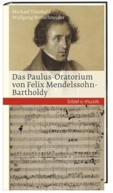 Das Paulus-Oratorium von Felix Mendelssohn-Bartholdy