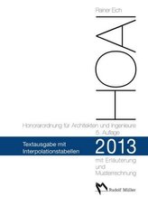 HOAI 2013 - Honorarordnung für Architekten und Ingenieure - Textausgabe mit Interpolationstabellen