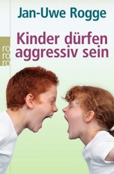 Kinder dürfen aggressiv sein