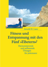 Fitness und Entspannung mit den Fünf 'Tibetern'