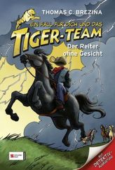 Ein Fall für dich und das Tiger-Team - Der Reiter ohne Gesicht