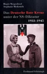 Das Deutsche Rote Kreuz unter der NS-Diktatur 1933-1945