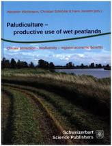 Paludiculture - productive use of wet peatlands