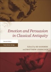 Emotion and Persuasion in Classical Antiquity