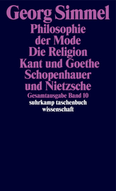 Philosophie der Mode (1905). Die Religion (1906/1912). Kant und Goethe (1906/1916); Schopenhauer und Nietzsche