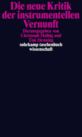 Die neue Kritik der instrumentellen Vernunft