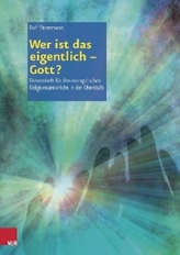 Wer ist das eigentlich - Gott?