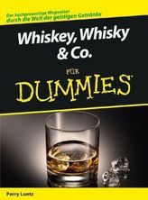 Whiskey, Whisky & Co. für Dummies