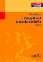 Philipp II. und Alexander der Große