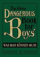 Das kleine Dangerous Book for Boys. Was man können muss