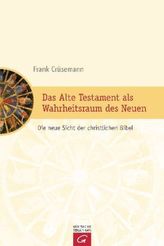 Das Alte Testament als Wahrheitsraum des Neuen