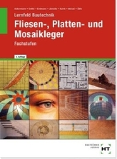 Lernfeld Bautechnik, Fliesen-, Platten und Mosaikleger, Fachstufen