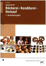 Arbeitsheft Bäckerei-Konditorei-Verkauf in Lernfeldern, 1. Ausbildungsjahr