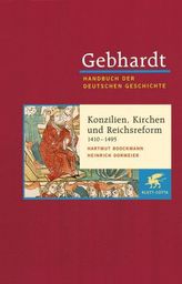 Konzilien, Kirchen und Reichsreform (1410-1495)