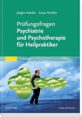 Prüfungsfragen Psychiatrie und Psychotherapie für Heilpraktiker