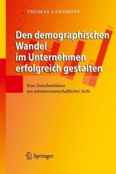 Den demographischen Wandel im Unternehmen erfolgreich gestalten