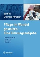 Pflege im Wandel gestalten - Eine Führungsaufgabe