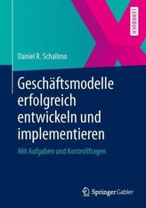 Geschäftsmodelle erfolgreich entwickeln und implementieren