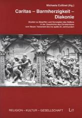 Caritas - Barmherzigkeit - Diakonie