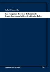 Das Evangelium des Neuen Testaments als Evangelium aus den heiligen Schriften der Juden