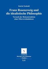 Franz Rosenzweig und die idealistische Philosophie