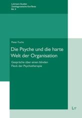 Die Psyche und die harte Welt der Organisation