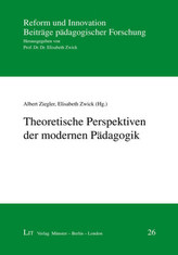 Theoretische Perspektiven der modernen Pädagogik