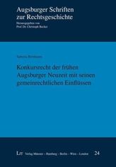 Konkursrecht der frühen Augsburger Neuzeit mit seinen gemeinrechtlichen Einflüssen