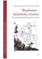 Blasphemie - lächerlicher Glaube?
