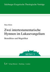 Zwei intertestamentarische Hymnen im Lukasevangelium